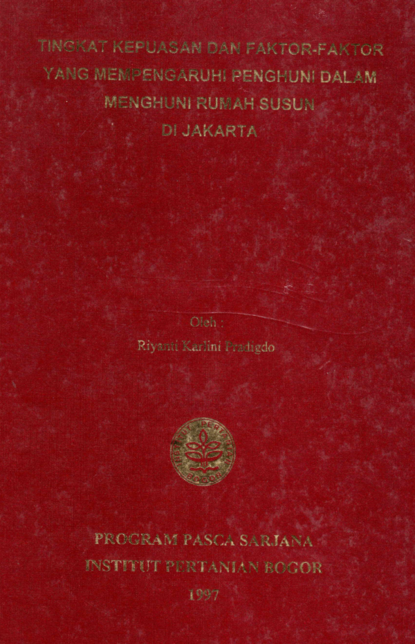 Tingkat Kepuasan dan Faktor-Faktor yang Mempengaruhi Penghuni Dalam Menghuni Rumah Susun di Jakarta Cover Page